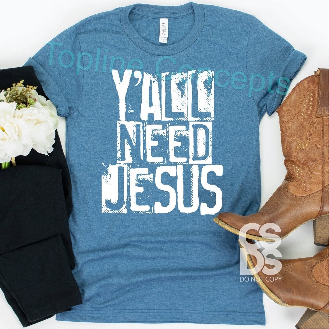 Y’all need Jesus