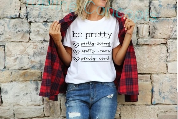 Be pretty