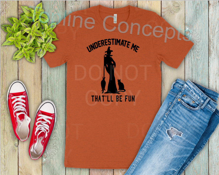 Underestimate me witch