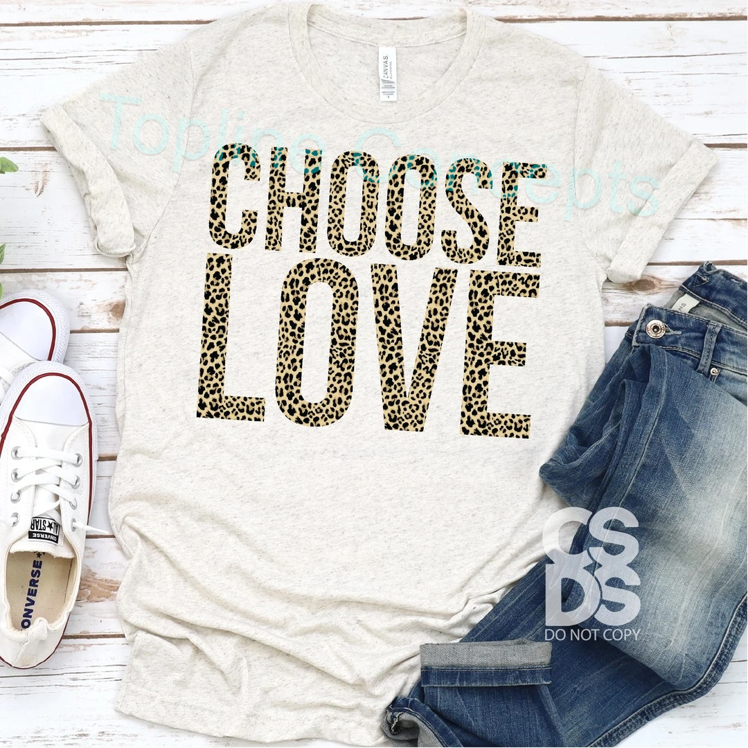 Choose love leopard