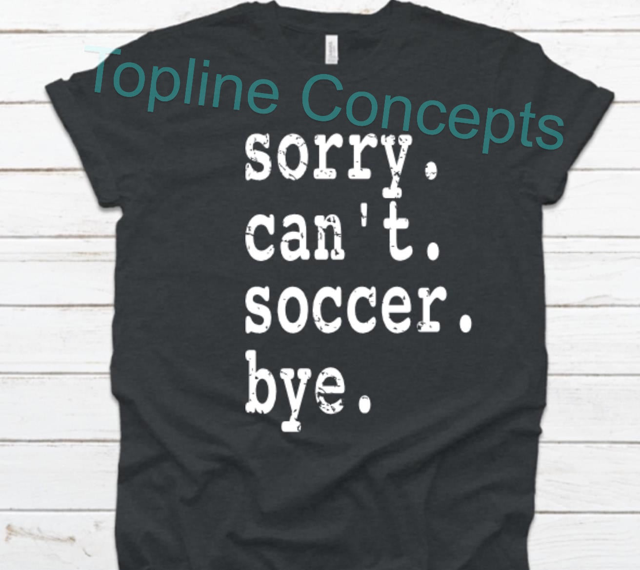 Sorry can’t soccer bye