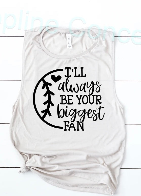 I’ll always be your biggest fan