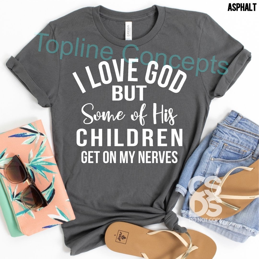 I love God but