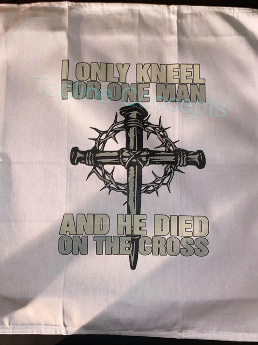 I only kneel for one man