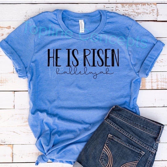 He is risen hallelujah